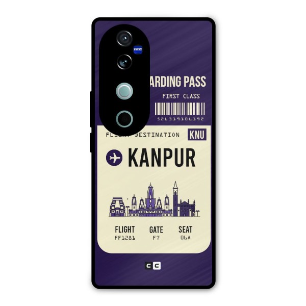 Kanpur Boarding Pass Metal Back Case for Vivo V40