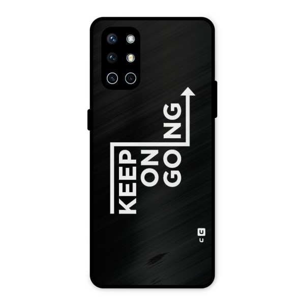 Keep On Going Metal Back Case for OnePlus 9R