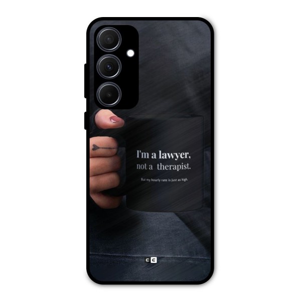 Lawyer Not Therapist Metal Back Case for Galaxy A35