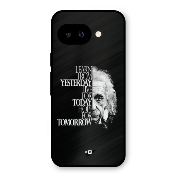 Learn From Yesterday Metal Back Case for Google Pixel 9a