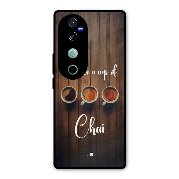 Lets Have A Cup Of Chai Metal Back Case for Vivo V40 Pro
