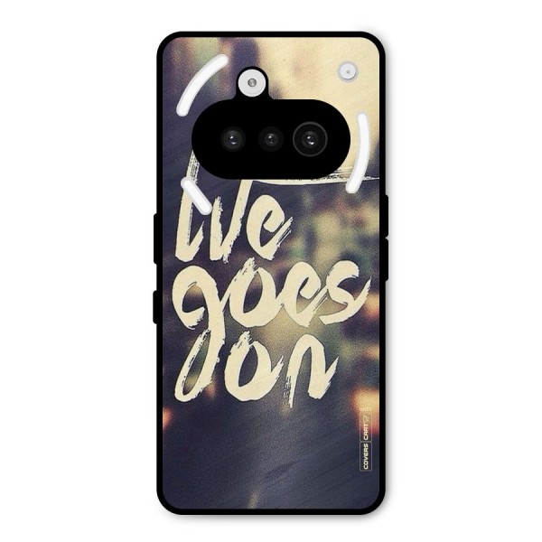 Life Goes On Metal Back Case for Nothing Phone 3a