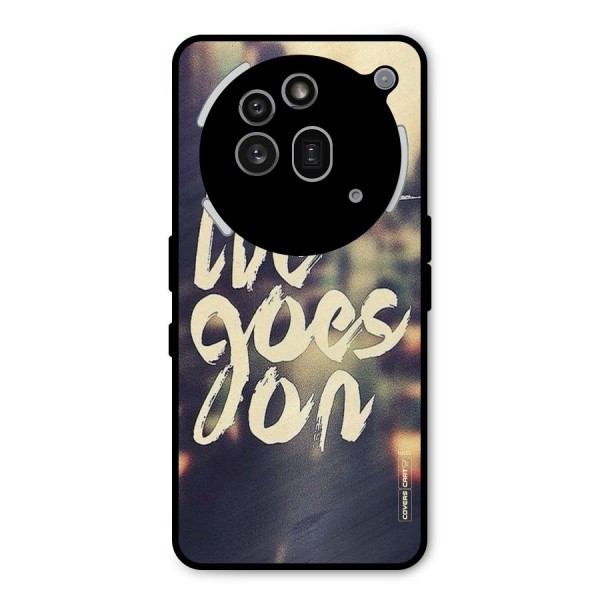 Life Goes On Metal Back Case for Nothing Phone 3a Pro