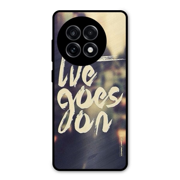 Life Goes On Metal Back Case for OnePlus 13R