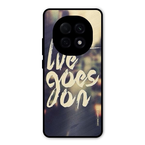 Life Goes On Metal Back Case for Oppo F29 Pro