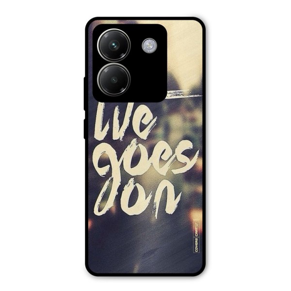 Life Goes On Metal Back Case for Poco M7 Pro 5G