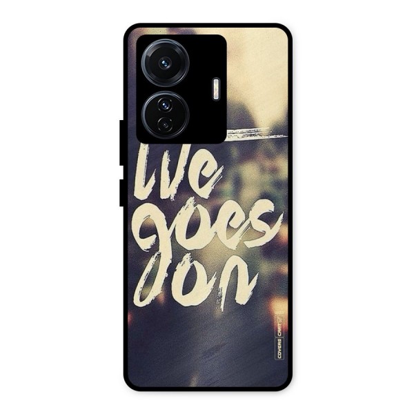 Life Goes On Metal Back Case for iQOO Z6