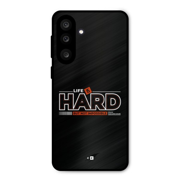 Life Is Hard Metal Back Case for Galaxy M56