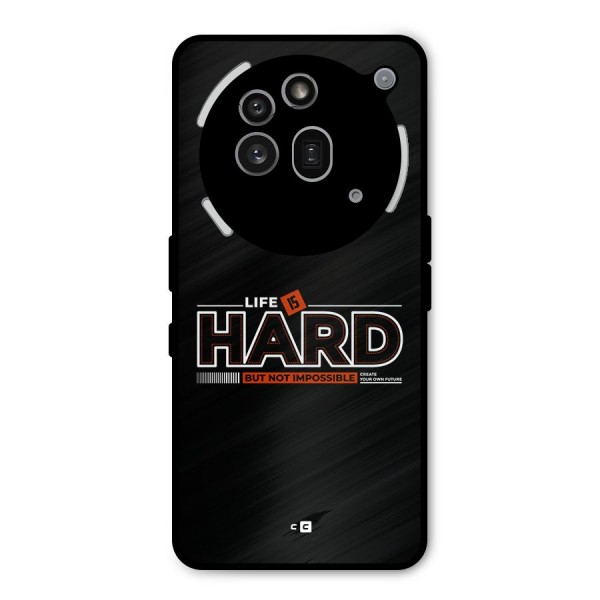 Life Is Hard Metal Back Case for Nothing Phone 3a Pro