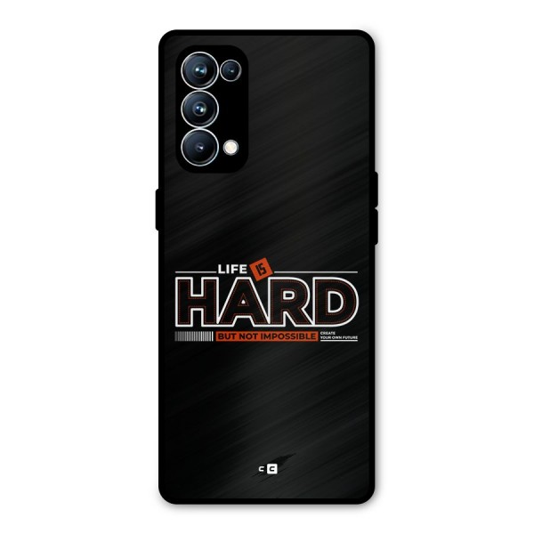 Life Is Hard Metal Back Case for Oppo Reno5 Pro 5G