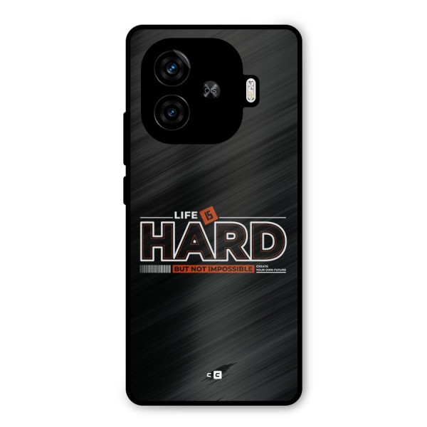Life Is Hard Metal Back Case for iQOO Z9 Turbo