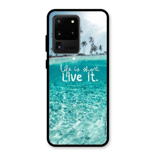 Life Is Short Glass Back Case for Galaxy S20 Ultra
