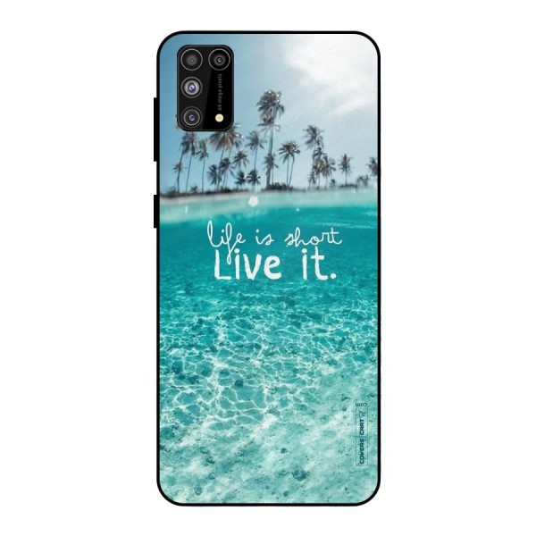 Life Is Short Metal Back Case for Galaxy M31
