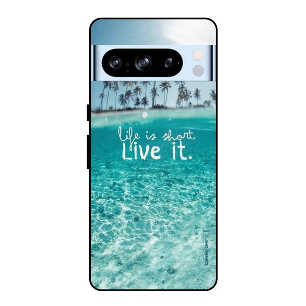 Life Is Short Metal Back Case for Google Pixel 8 Pro