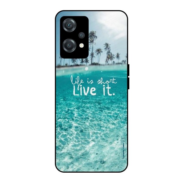 Life Is Short Metal Back Case for OnePlus Nord CE 2 Lite 5G