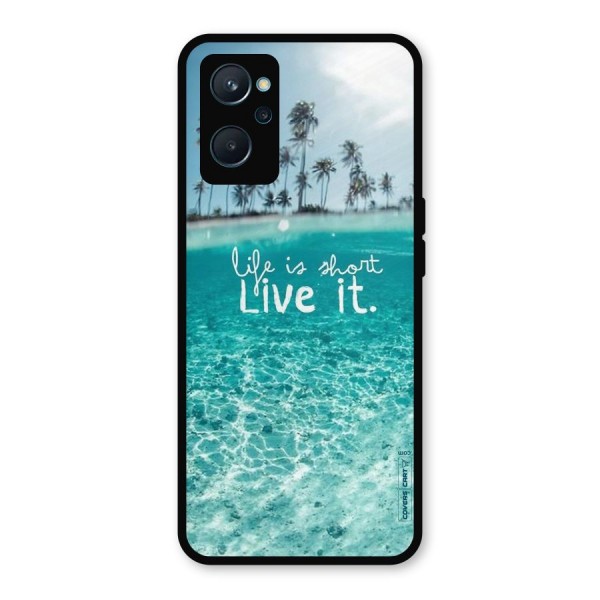 Life Is Short Metal Back Case for Realme 9i