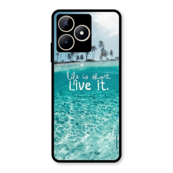Life Is Short Metal Back Case for Realme C53
