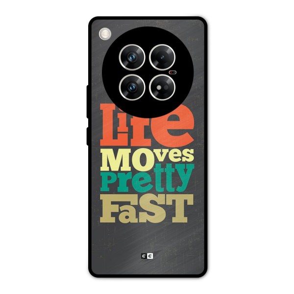 Life Moves Fast Metal Back Case for Infinix Zero 40 5G