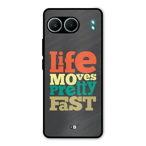 Life Moves Fast Metal Back Case for OnePlus Nord 4