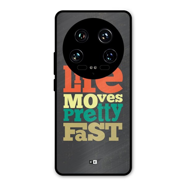 Life Moves Fast Metal Back Case for Xiaomi 14 Ultra