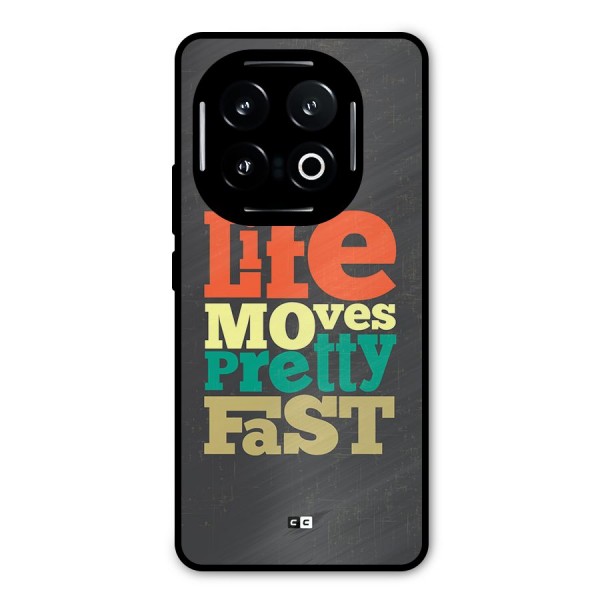 Life Moves Fast Metal Back Case for iQOO 13