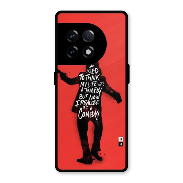 Life Tragedy Comedy Metal Back Case for OnePlus 11R