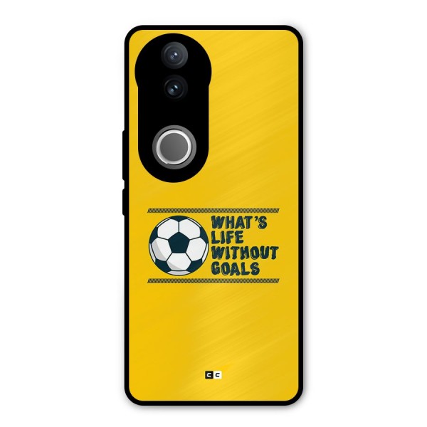 Life Without Goals Metal Back Case for Vivo V50e