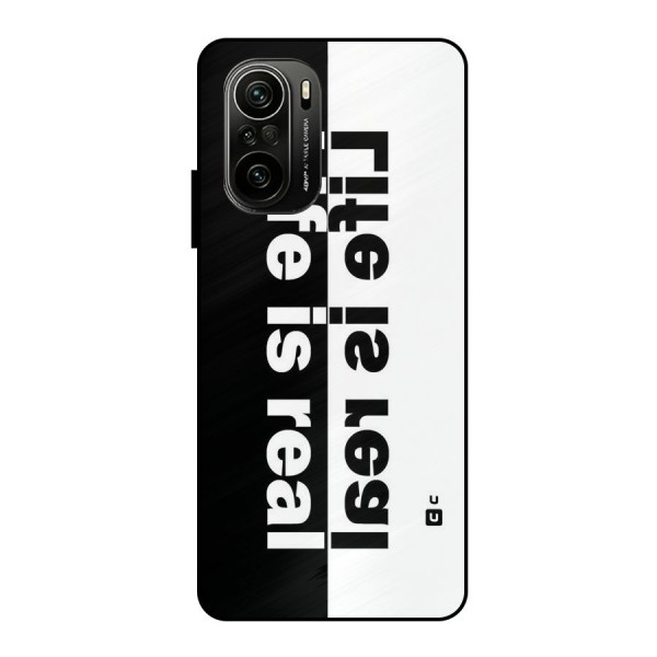 Life is Real Metal Back Case for Mi 11X Pro