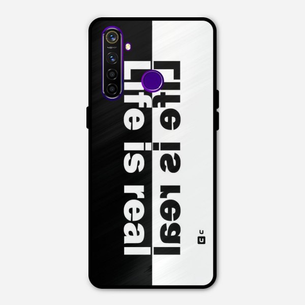 Life is Real Metal Back Case for Realme 5 Pro