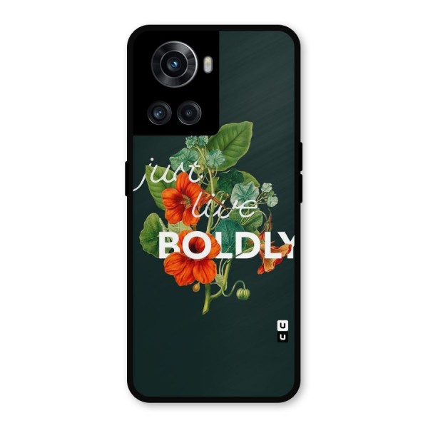 Live Boldly Metal Back Case for OnePlus 10R