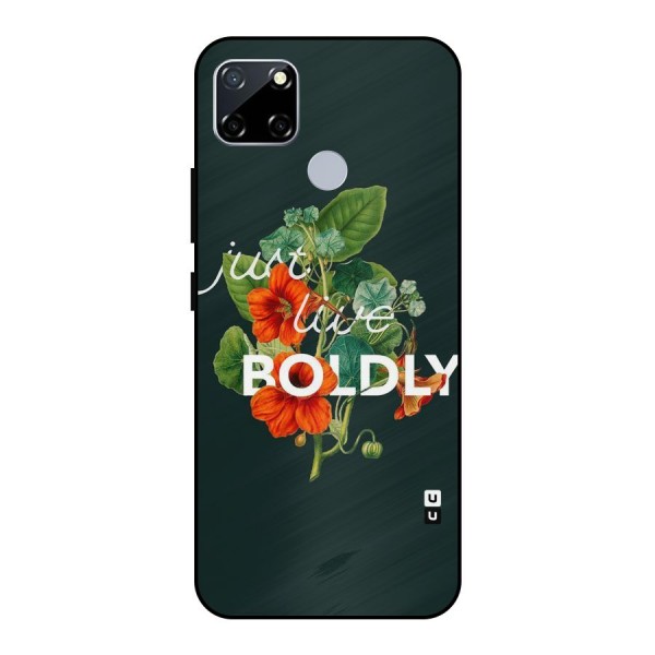 Live Boldly Metal Back Case for Realme Narzo 30A