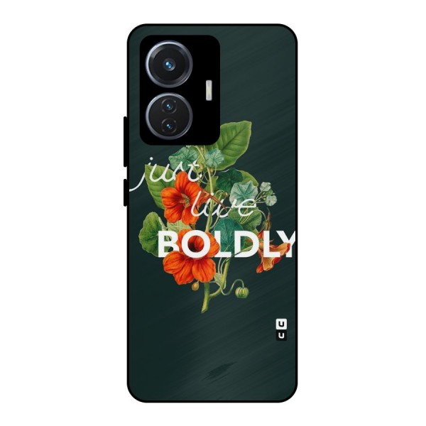 Live Boldly Metal Back Case for iQOO Z6 44W