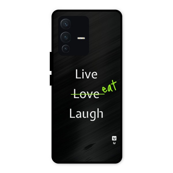 Live Eat Laugh Metal Back Case for Vivo V23 5G