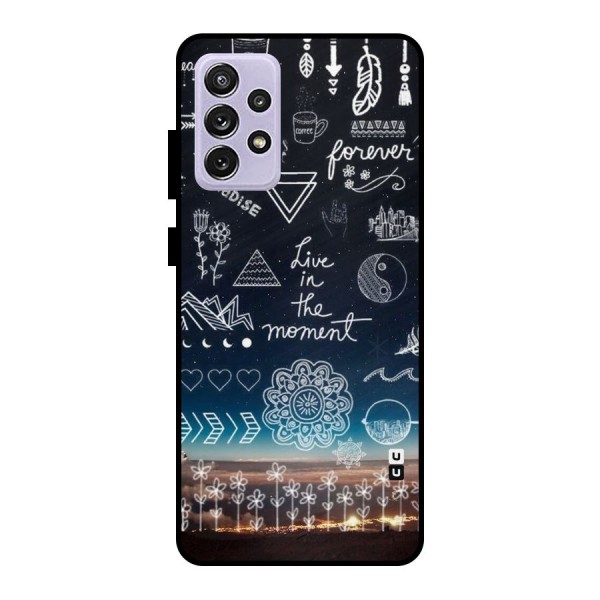 Live In The Moment Metal Back Case for Galaxy A72