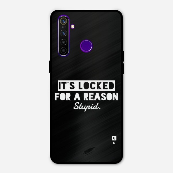Locked For Stupid Metal Back Case for Realme 5 Pro