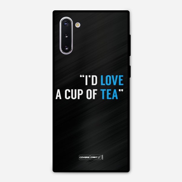 Love Tea Metal Back Case for Galaxy Note 10