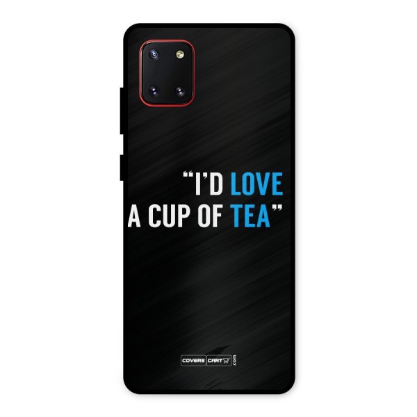 Love Tea Metal Back Case for Galaxy Note 10 Lite