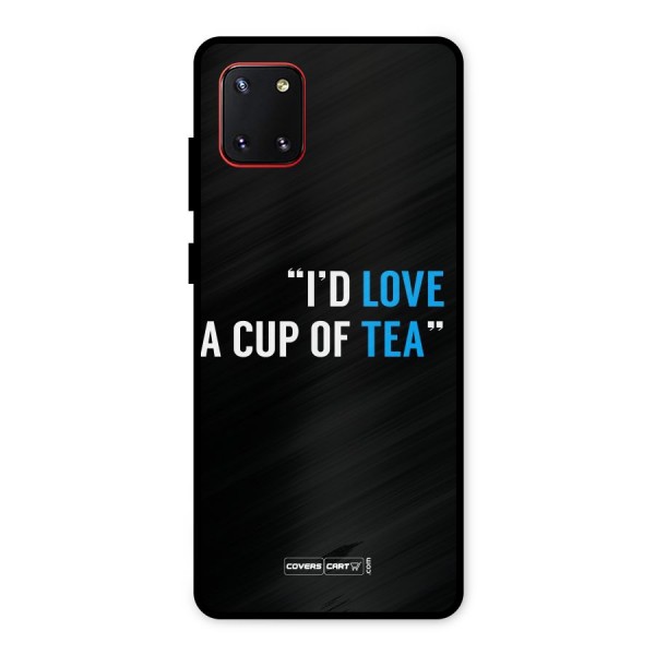 Love Tea Metal Back Case for Galaxy Note 10 Lite