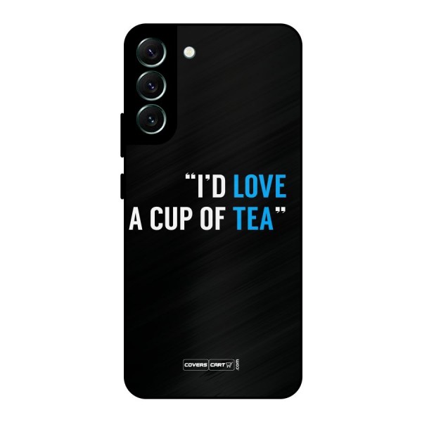 Love Tea Metal Back Case for Galaxy S22 Plus 5G