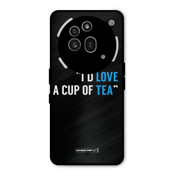 Love Tea Metal Back Case for Nothing Phone 3a Pro