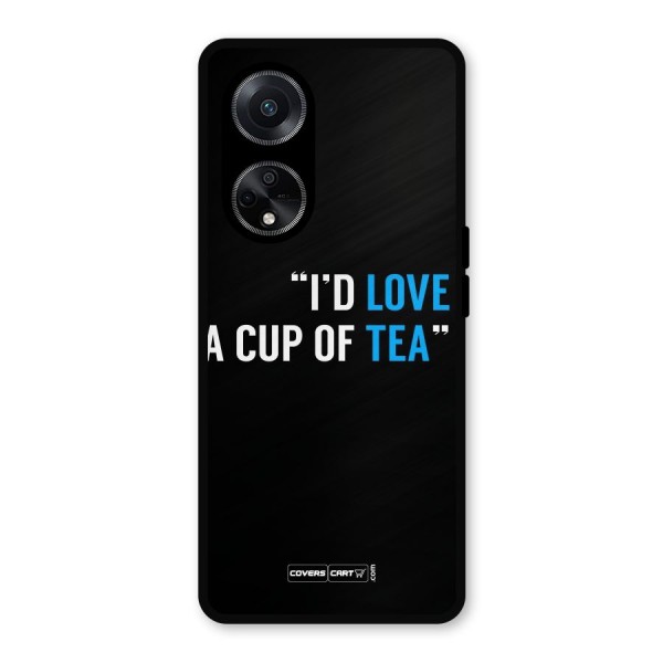 Love Tea Metal Back Case for Oppo F23