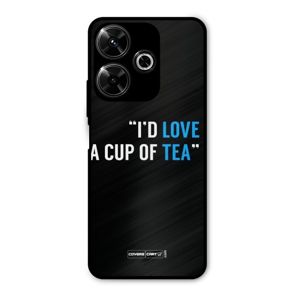 Love Tea Metal Back Case for Poco M6 Plus