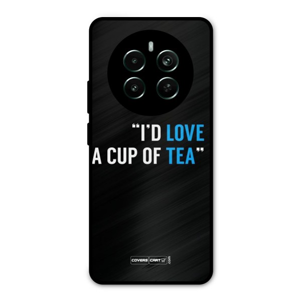 Love Tea Metal Back Case for Realme 12 Pro Plus