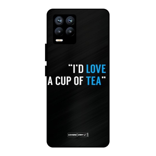 Love Tea Metal Back Case for Realme 8 Pro