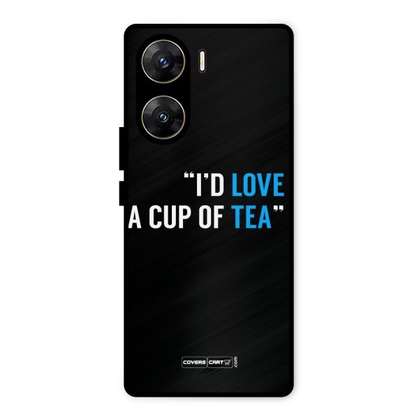 Love Tea Metal Back Case for Vivo V29e