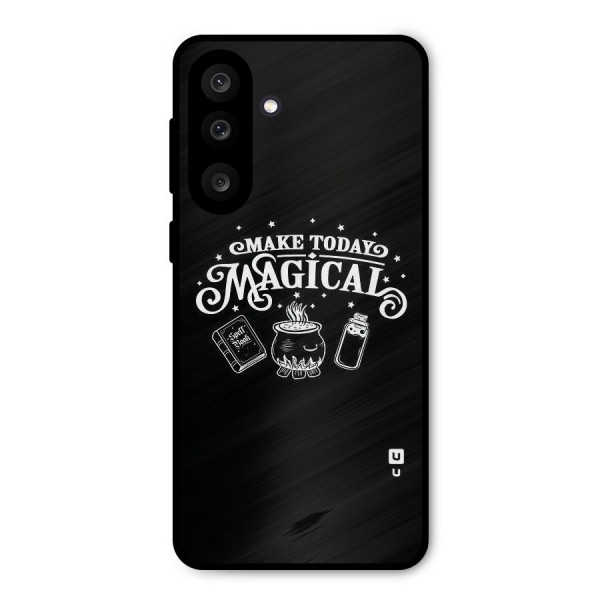 Make Today Magical Metal Back Case for Galaxy M56