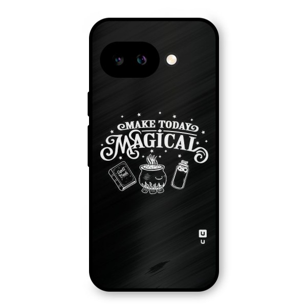 Make Today Magical Metal Back Case for Google Pixel 9a