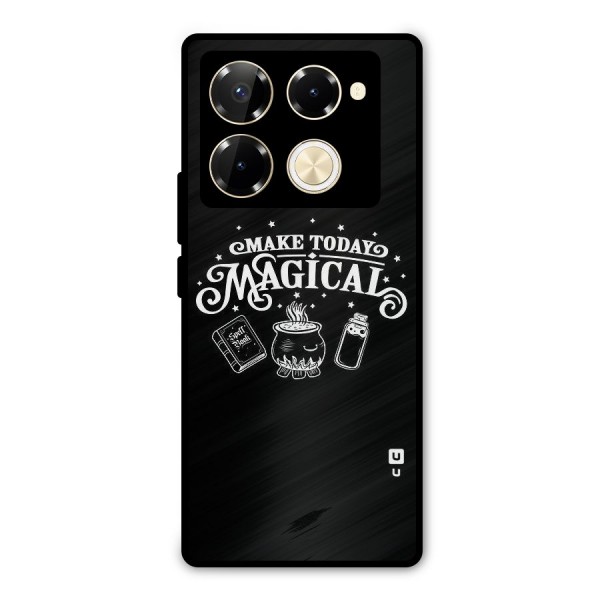 Make Today Magical Metal Back Case for Infinix Note 40 Pro Plus