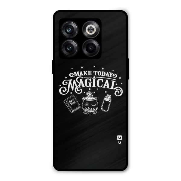 Make Today Magical Metal Back Case for OnePlus 10T