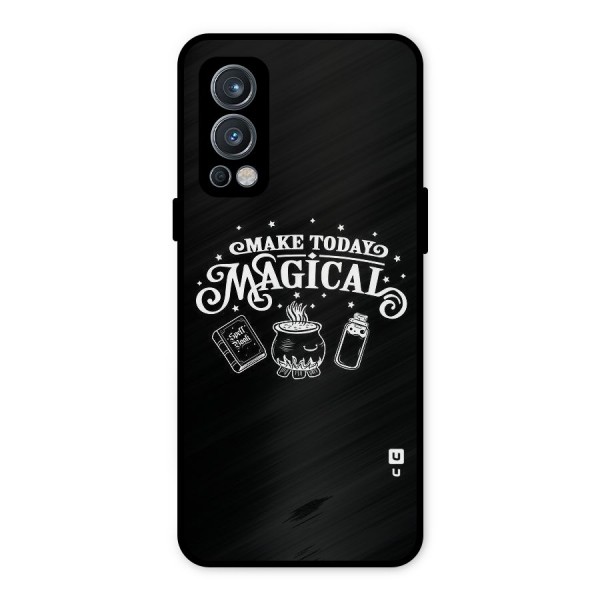 Make Today Magical Metal Back Case for OnePlus Nord 2 5G